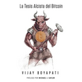 La Tesis Alcista del Bitcoin - Paperback