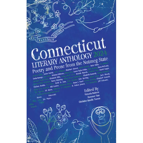 Connecticut Literary Anthology 2024: Poetry and Prose from the Nutmeg State - Paperback