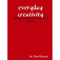 Everyday Creativity: Coping and Thriving in the 21st Century - Paperback