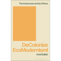 Decolonize Ecomodernism! - Paperback