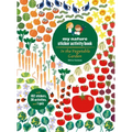 In the Vegetable Garden: My Nature Sticker Activity Book (Ages 5 and Up, with 102 Stickers, 24 Activities, and 1 Quiz): My Nature Sticker Activity Boo - Paperback