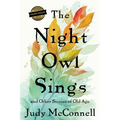 The Night Owl Sings: And Other Stories of Old Age - Paperback