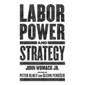 Labor Power and Strategy - Paperback