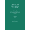 Georgia Free Persons of Color. Volume II: Appling, Camden, Clarke, Emanuel, Jones, Pulaski, and Wilkes Counties, 1818-1865 - Paperback