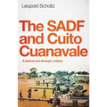 The Sadf and Cuito Cuanavale: A tactical and strategic analysis - Paperback