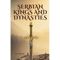 Serbian Kings and Dynasties - Paperback