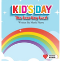 Kid's Day: The Best Day Ever - Hardcover