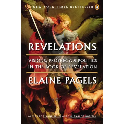 Revelations: Visions, Prophecy, and Politics in the Book of Revelation - Paperback