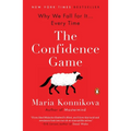 The Confidence Game: Why We Fall for It . . . Every Time - Paperback