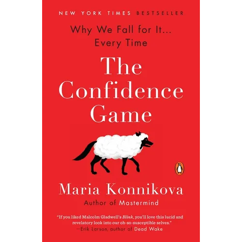 The Confidence Game: Why We Fall for It . . . Every Time - Paperback
