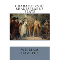 Characters of Shakespeare's Plays - Paperback