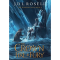 The Crown of Fire and Fury (The Runewar Saga #2) - Hardcover