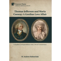 Thomas Jefferson and Maria Cosway: A Gordian Love Affair - Hardcover