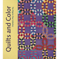 Quilts and Color: The Pilgrim/Roy Collection - Hardcover