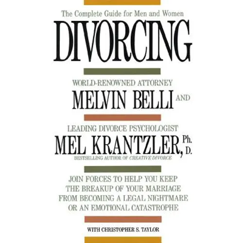 Divorcing: The Complete Guide for Men and Women - Paperback