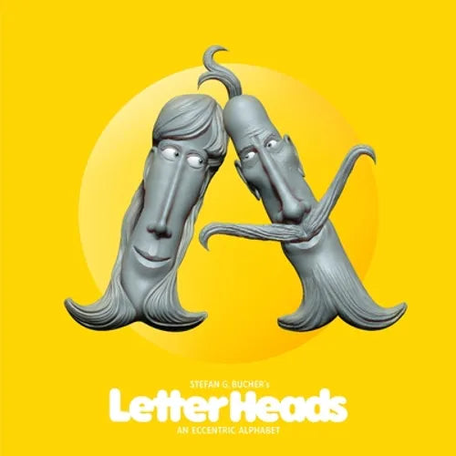 Stefan G. Bucher's Letterheads: An Eccentric Alphabet - Hardcover