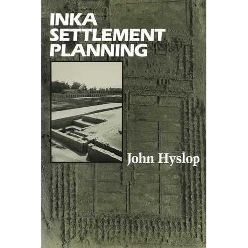 Inka Settlement Planning - Paperback