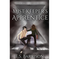 The Mist Keeper's Apprentice - Paperback
