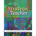 The Strategic Teacher: Selecting the Right Research-Based Strategy for Every Lesson - Paperback