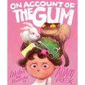 On Account of the Gum - Hardcover