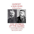 W.S Gilbert & Arthur Sullivan - The Yeomen of the Guard: or The Merryman and His Maid - Paperback