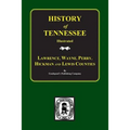 Lawrence, Wayne, Perry, Hickman, and Lewis Counties, Tennessee, Biographical & Historical Memoirs Of. - Paperback