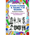 Brass Bands and Snake Oil Stands - Paperback