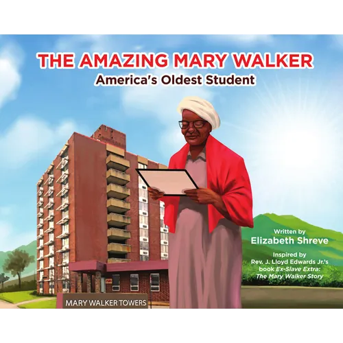 The Amazing Mary Walker: America's Oldest Student - Paperback