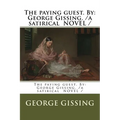 The paying guest. By: George Gissing. /a satirical NOVEL / - Paperback