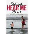 Can You Hear Me Now? - Hardcover