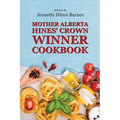 Mother Alberta Hines' Crown Winner Cookbook - Paperback