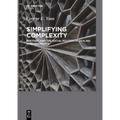 Simplifying Complexity - Hardcover
