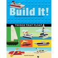 Build It! Things That Float: Make Supercool Models with Your Favorite Lego(r) Parts - Hardcover