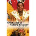 Creolization as Cultural Creativity - Paperback