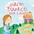 Warm Blankets and Love - Paperback