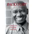 Backstory: The Many Lives of Granville Johnson - Hardcover