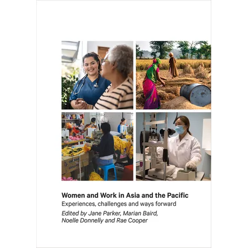 Women and Work in Asia and the Pacific: Experiences, Challenges and Ways Forward - Paperback