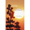 Aging with Grace and Purpose - Paperback