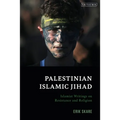 Palestinian Islamic Jihad: Islamist Writings on Resistance and Religion - Paperback