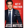 Get It Together: Troubling Tales from the Liberal Fringe - Hardcover