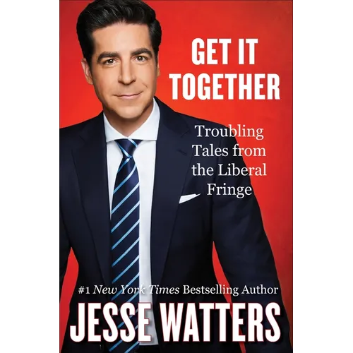 Get It Together: Troubling Tales from the Liberal Fringe - Hardcover