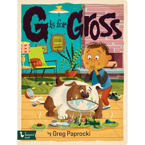 G Is for Gross - Board Book