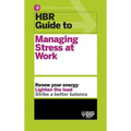 HBR Guide to Managing Stress at Work (HBR Guide Series) - Hardcover