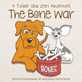 The Bone War: A Tucker and Zoey Adventure - Paperback