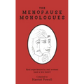 The Menopause Monologues: Real experiences by real women (and a few men!) - Paperback