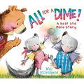 All for a Dime!: A Bear and Mole Story - Paperback