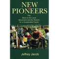 New Pioneers: The Back-to-the-Land Movement and the Search for a Sustainable Future - Paperback