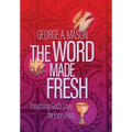 The Word Made Fresh: Preaching God's Love for Every Body - Hardcover