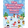 The Winter Magic Snowflake Shapes Coloring Book - Paperback
