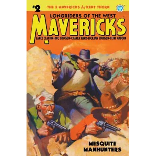 Mavericks #2: Mesquite Manhunters - Paperback
